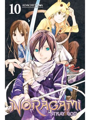 cover image of Noragami: Stray God, Volume 10